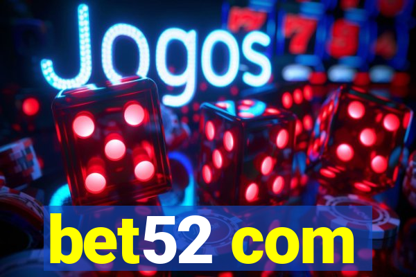 bet52 com